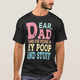 Sehr geehrter Vater danke, dass du meinen Kack auf T-Shirt
