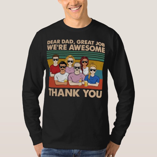 Sehr geehrter Vater Große Arbeit Wir sind Phantast T-Shirt (Vorderseite)