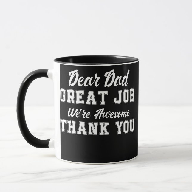 Sehr geehrter Vater Große Arbeit Wir sind Phantast Tasse (Links)