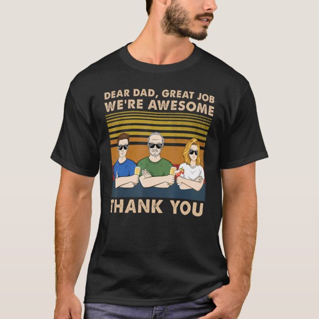 Sehr geehrter Vater Tolle Arbeit Wir sind Phantast T-Shirt (Vorderseite)