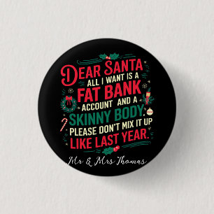 Sehr geehrter Weihnachtsmann Alles, was ich Gewoll Button