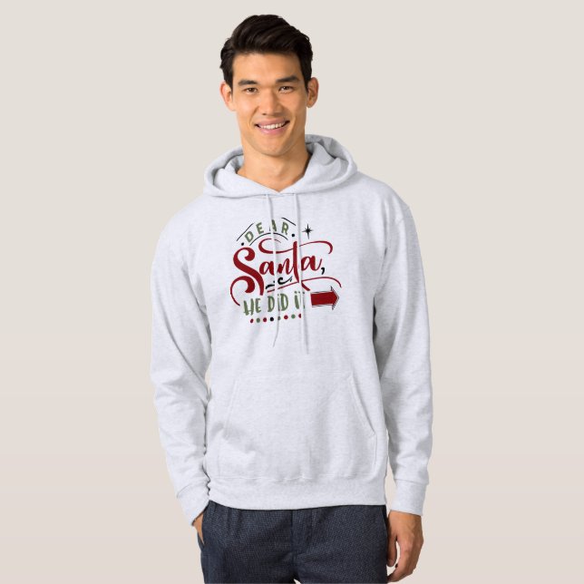Sehr geehrter Weihnachtsmann, er tat es - Funny Gy Hoodie (Vorne ganz)
