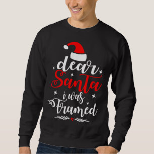 Sehr geehrter Weihnachtsmann I war Gerahmt, geil o Sweatshirt