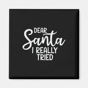 Sehr geehrter Weihnachtsmann I wirklich versucht l Magnet