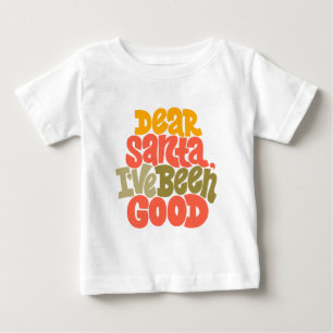 Sehr geehrter Weihnachtsmann - ich war ein gutes D Baby T-shirt