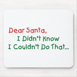 Sehr geehrter Weihnachtsmann, ich wusste nicht, da Mousepad