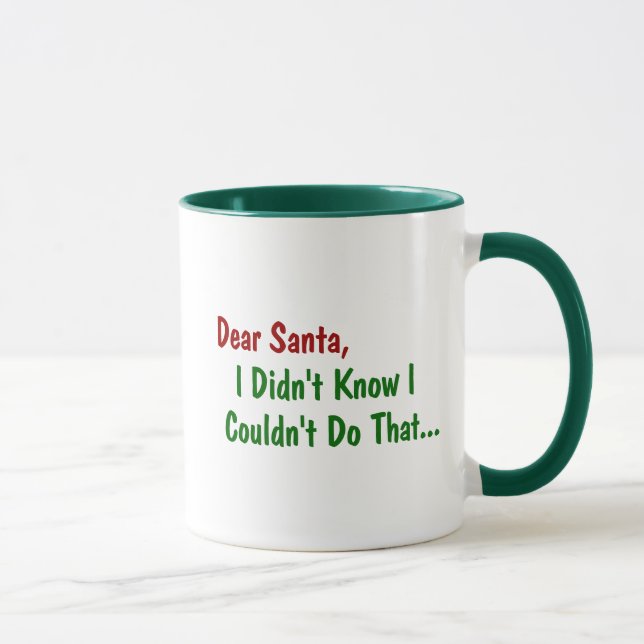 Sehr geehrter Weihnachtsmann, ich wusste nicht, da Tasse (Rechts)