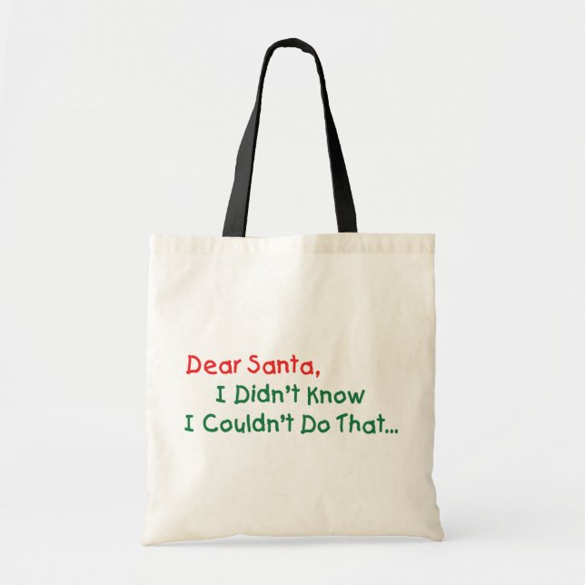 Sehr geehrter Weihnachtsmann, ich wusste nicht, da Tragetasche (Vorne)