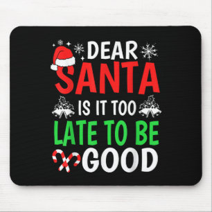 Sehr geehrter Weihnachtsmann, ist es zu spät, um e Mousepad
