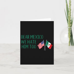 Sehr geehrtes Mexiko - Wir hassen ihn zu komisch A Karte