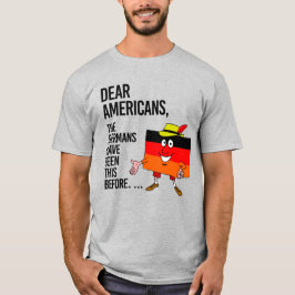SEHR GEFÄHRDETE AMERIKANER, DEUTSCHLAND HAT DIES V T-Shirt