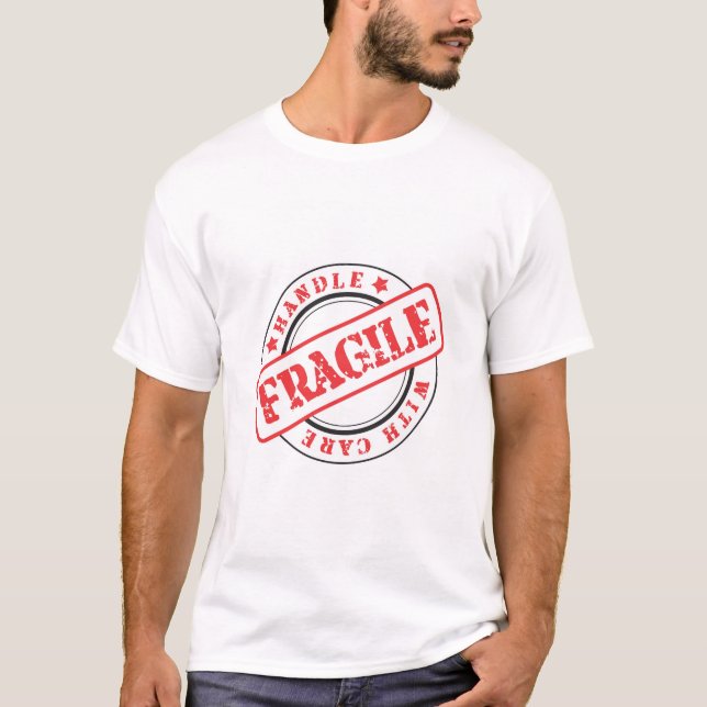 Sehr lustige FRAGILE mit Sorgfalt umgehen T-Shirt (Vorderseite)