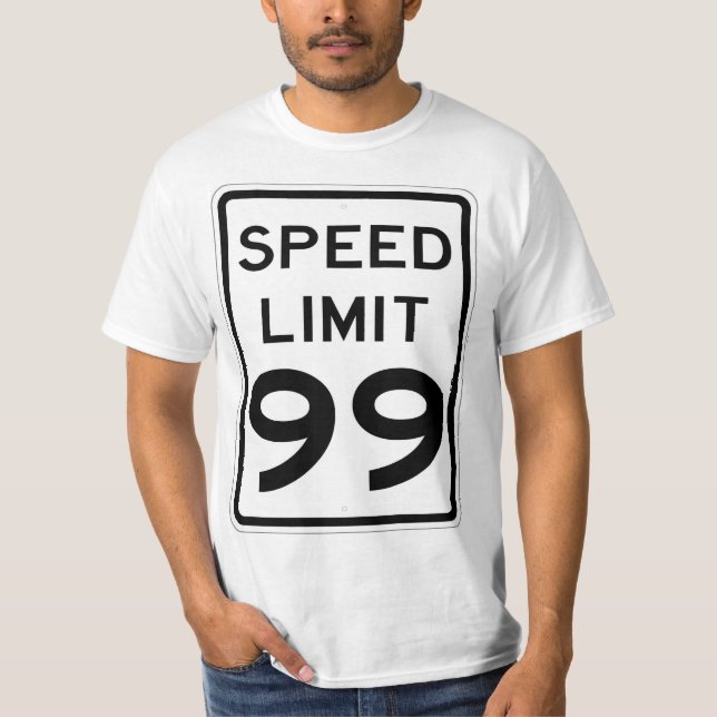 Sehr lustiger 99 MPH Speed Limit Sign T - Shirt (Vorderseite)