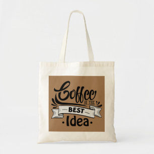 Sehr lustiger Kaffee ist die beste Idee Tragetasche