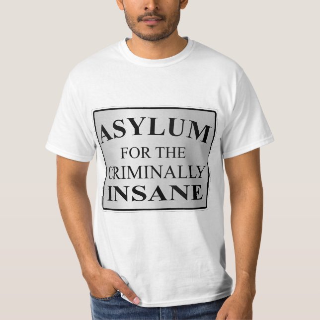 Sehr lustiges Asyl für das verbrecherisch gesunde  T-Shirt (Vorderseite)