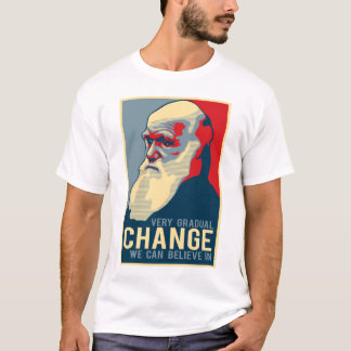 Sehr schrittweise Veränderung, an die wir glauben T-Shirt