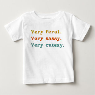 Sehr wild. Sehr nüchtern. Sehr süß. Baby T-shirt