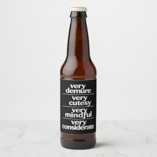 Sehr zurückhaltend, sehr süß, sehr rücksichtsvoll  bierflaschenetikett