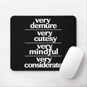 Sehr zurückhaltend, sehr süßlich, sehr rücksichtsv mousepad