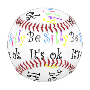 Sei Albern, es ist OK-Baseball Baseball