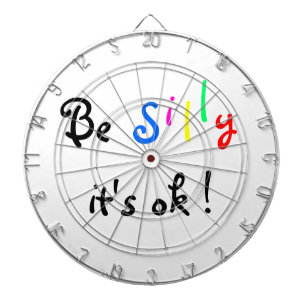 Sei Albern, es ist ok !-Dartboard Dartscheibe