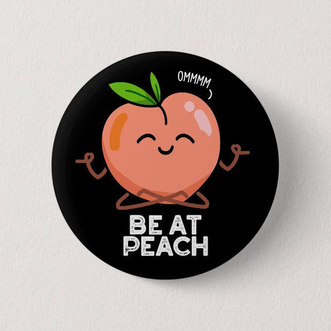 Sei bei Peach Funny Fruit Pun Dark BG Button (Vorderseite)
