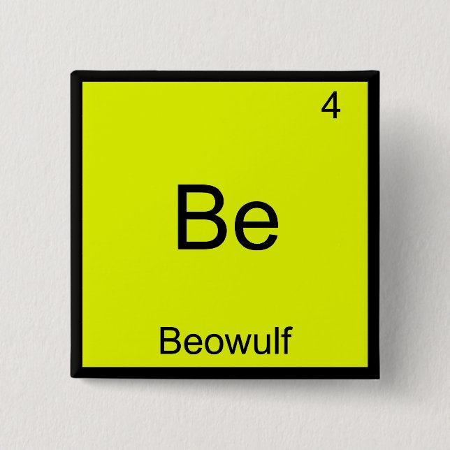 Sei - Beowulf Lustiges Chemie-Element-Symbol-T-Shi Button (Vorderseite)