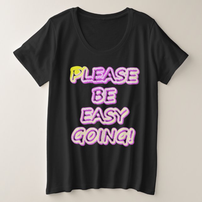 "Sei bitte einfach zu gehen!" Niedliches Design. J Große Größe T-Shirt (Design vorne)