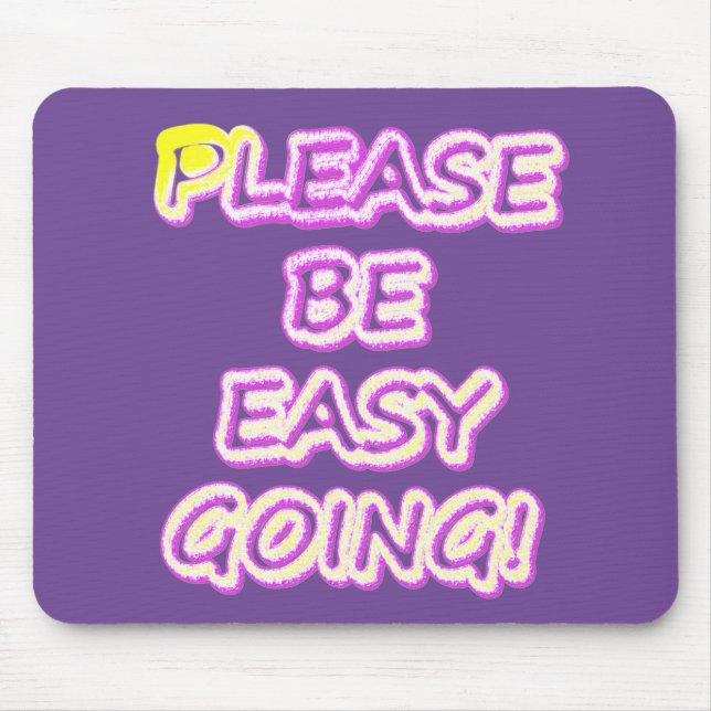 "Sei bitte einfach zu gehen!" Niedliches Design. J Mousepad (Vorne)