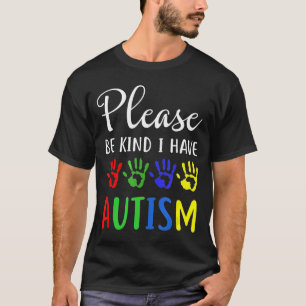 Sei bitte freundlich, dass ich Niedlich autistisch T-Shirt