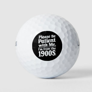 Sei bitte geduldig mit mir, ich bin aus dem 19. Ja Golfball