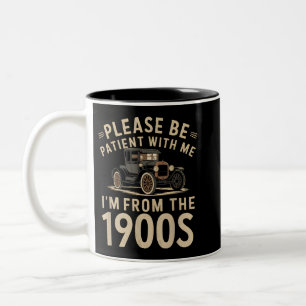 Sei bitte geduldig mit mir, ich bin aus den 1900er zweifarbige tasse