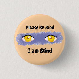Sei bitte so freundlich, dass ich Blind bin - rosa Button