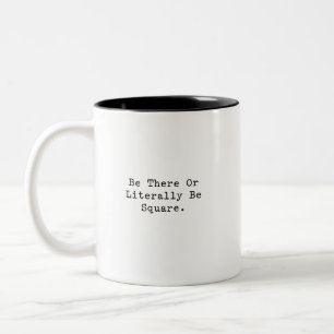Sei dabei oder sei quadratisch Lustiges Retro-Math Zweifarbige Tasse