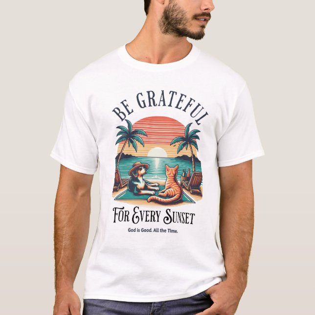Sei dankbar für jeden Sonnenuntergang T-Shirt (Vorderseite)