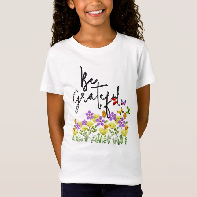 Sei dankbar  T-Shirt (Vorderseite)