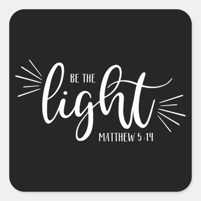 Sei das leichte Matthew 5:14 in Weiß Quadratischer Aufkleber (Vorderseite)