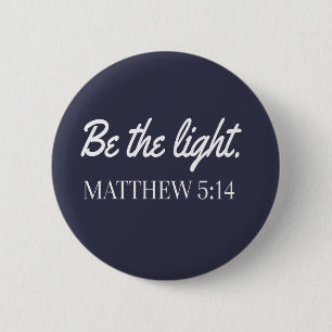 Sei das Licht Mathew 5:14 Bibel Verse Button
