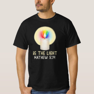 Sei das Licht Mathew 5:14 T-Shirt