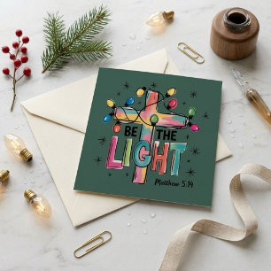 Sei das Licht Matthäus 5 14 Kreuz Weihnachtsbeleuc Feiertagskarte