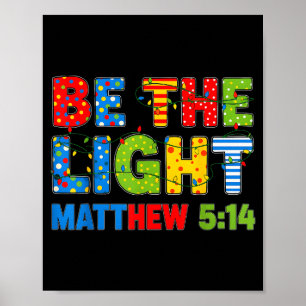 Sei das Licht Matthäus 5 14 Poster