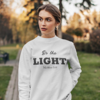 Sei das Licht | Matthew 5:14 Bibelverse Christlich Sweatshirt