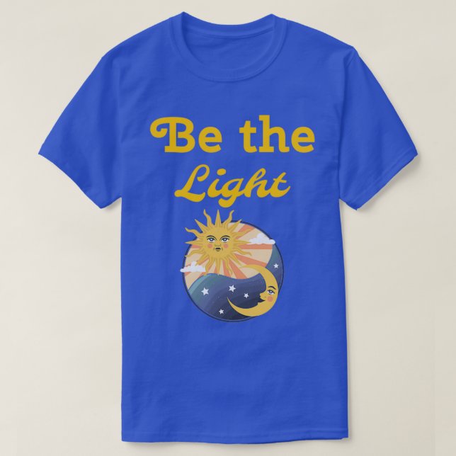 Sei das Licht T-Shirt (Design vorne)