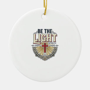 Sei das Licht Vintage Christliches Shirt Design_1 Keramik Ornament