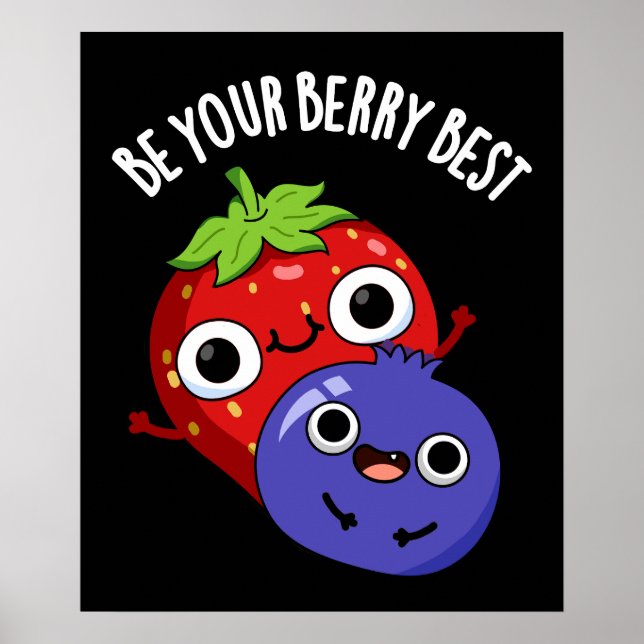 Sei dein Berry Best Funny Fruit Pun Dark BG Poster (Vorne)