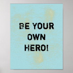 "Sei dein eigener Held." Motivationszitat Poster