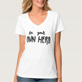 Sei Dein eigener Held - Selbstermächtigungserkläru T-Shirt