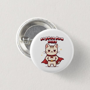 Sei Dein Eigener Held Süße Katze Held Button