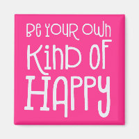 Sei deine eigene Art von Happy Positive White Pink
