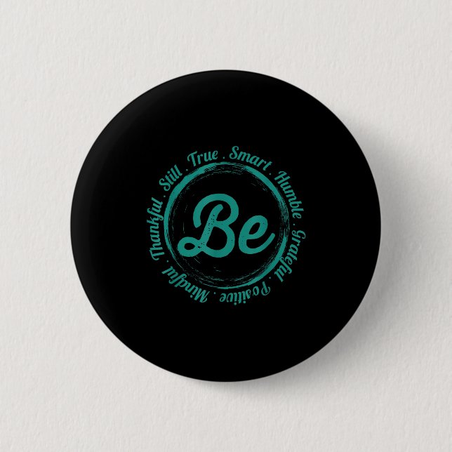 Sei demütig Sei positiv Sei dankbar Sprüche Motiva Button (Vorderseite)